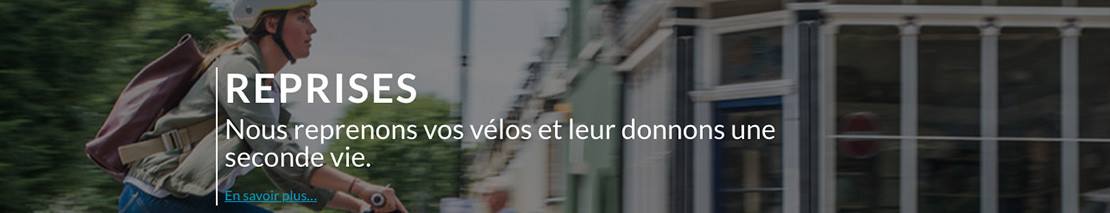 Reprise de votre vélo Reprise de votre vélo